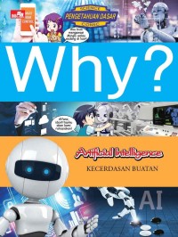 Image of Why? Artificial Intelligence: Kecerdasan Buatan